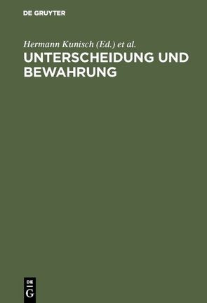 Unterscheidung und Bewahrung von Kron,  Wolfgang, Kunisch,  Hermann, Lazarowicz,  Klaus