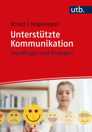 Unterstützte Kommunikation von Scholz,  Markus, Stegkemper,  Jan M.