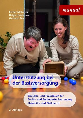 Unterstützung bei der Basisversorgung von Haselmayer,  Helga, Matolycz,  Esther