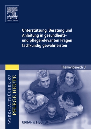 Unterstützung, Beratung und Anleitung in gesundheits- und pflegerelevanten Fragen fachkundig gewährleisten von Schwermann,  Meike, Warmbrunn,  Angelika