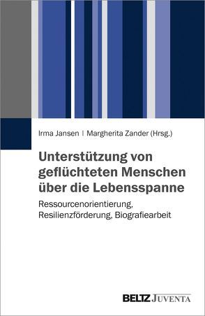 Unterstützung von geflüchteten Menschen über die Lebensspanne von Jansen,  Irma, Zander,  Margherita