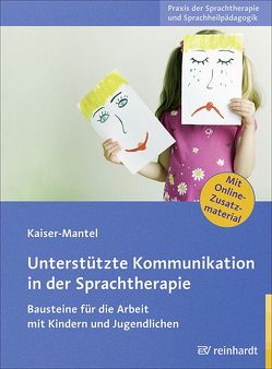 Unterstützte Kommunikation in der Sprachtherapie von Kaiser-Mantel,  Hildegard