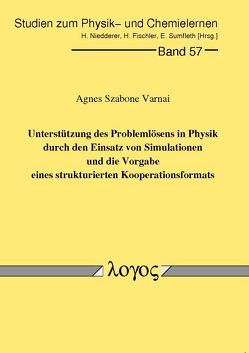 Unterstützung des Problemlösens in Physik durch den Einsatz von Simulationen und die Vorgabe eines strukturierten Kooperationsformats von Varnai,  Agnes Szabone