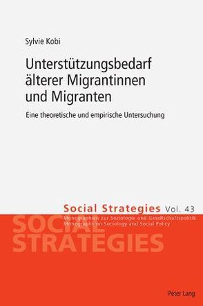 Unterstützungsbedarf älterer Migrantinnen und Migranten von Kobi,  Sylvie