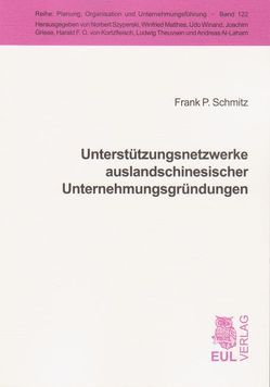 Unterstützungsnetzwerke auslandschinesischer Unternehmungsgründungen von Schmitz,  Frank P