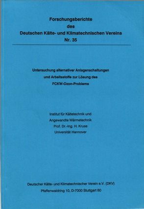 Untersuchung alternativer Anlagenschaltungen und Arbeitsstoffe zur Lösung des ECKKW-Ozon-Problems von Kruse,  Horst