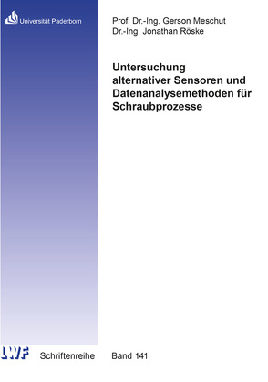 Untersuchung alternativer Sensoren und Datenanalysemethoden für Schraubprozesse von Röske,  Jonathan