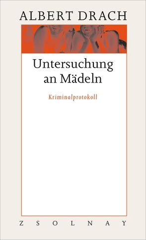 Untersuchung an Mädeln von Cella,  Ingrid, Drach,  Albert