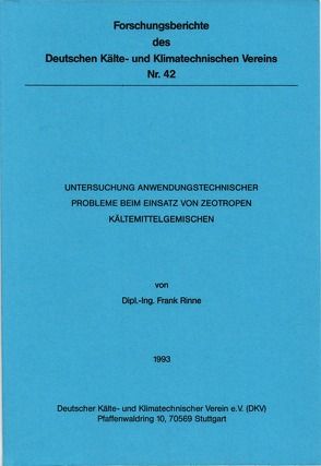 Untersuchung anwendungstechnischer Probleme beim Einsatz von zeotropen Kältemittelgemischen von Rinne,  Frank