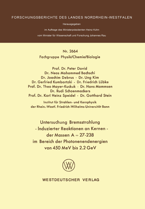 Untersuchung Bremsstrahlung — Induzierter Reaktionen an Kernen der Massen A = 27–238 im Bereich der Photonenendenergien von 450 MeV bis 2.2 GeV von David,  Peter