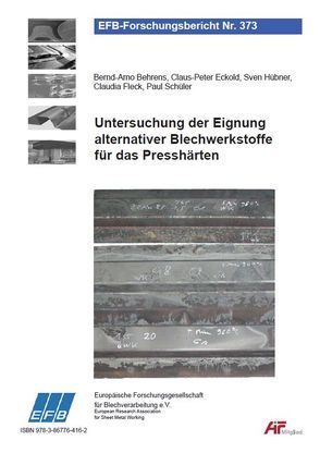 Untersuchung der Eignung alternativer Blechwerkstoffe für das Presshärten von Behrens,  Bernd-Arno, Eckold,  Claus-Peter, Fleck,  Claudia, Hübner,  Sven, Schüler,  Paul