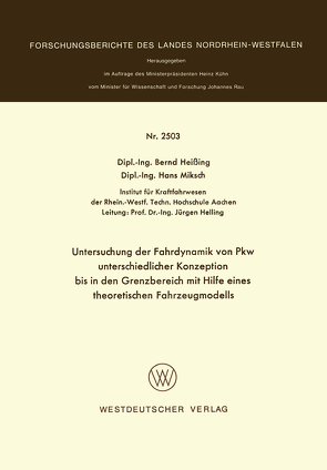 Untersuchung der Fahrdynamik von Pkw unterschiedlicher Konzeption bis in den Grenzbereich mit Hilfe eines theoretischen Fahrzeugmodells von Heißing,  Bernd