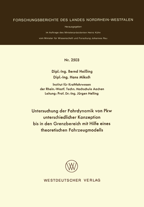 Untersuchung der Fahrdynamik von Pkw unterschiedlicher Konzeption bis in den Grenzbereich mit Hilfe eines theoretischen Fahrzeugmodells von Heißing,  Bernd