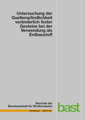 Untersuchung der Quellempfindlichkeit veränderlich fester Gesteine bei der Verwendung als Erdbaustoff von Birle,  Emanuel, Cudmani,  Roberto, Heyer,  Dirk, Möller,  Paula