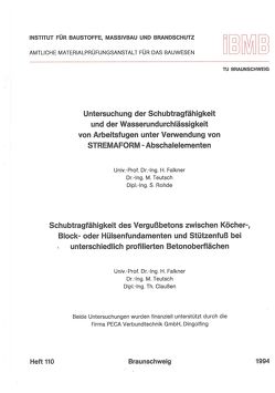 Untersuchung der Schubtragfähigkeit und der Wasserundurchlässigkeit von Arbeitsfugen unter Verwendung von Stremaform-Abschalelementen. – Falkner, Horst;Teutsch, Manfred;Claussen, Thiess: Schubtragfähigkeit des Vergussbetons zwischen Köcher-, Block- oder Hülsenfundamenten und Stützenfuss bei unterschiedlich profilierten Betonoberflächen von Falkner,  Horst, Rohde,  Sabine, Teutsch,  Manfred