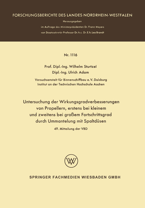 Untersuchung der Wirkungsgradverbesserungen von Propellern, erstens bei kleinem und zweitens bei großem Fortschrittsgrad durch Ummantelung mit Spaltdüsen von Sturtzel,  Wilhelm