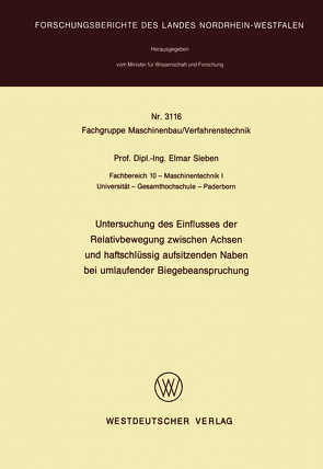 Untersuchung des Einflusses der Relativbewegung zwischen Achsen und haftschlüssig aufsitzenden Naben bei umlaufender Biegebeanspruchung von Sieben,  Elmar