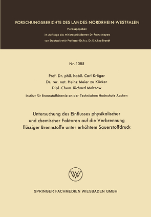 Untersuchung des Einflusses physikalischer und chemischer Faktoren auf die Verbrennung flüssiger Brennstoffe unter erhöhtem Sauerstoffdruck von Kröger,  Carl