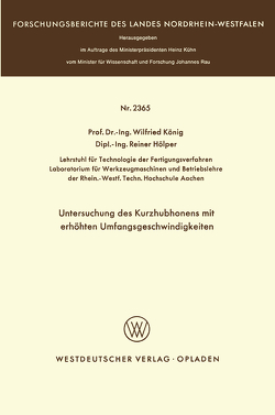 Untersuchung des Kurzhubhonens mit erhöhten Umfangsgeschwindigkeiten von König,  Wilfried