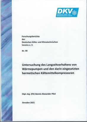 Untersuchung des Langzeitverhaltens von Wärmepumpe und den darin eingesetzten hermetischen Kältemittelkompressoren von Pfeil,  Dennis Alexander