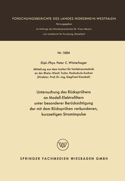 Untersuchung des Rücksprühens an Modell-Elektrofiltern unter besonderer Berücksichtigung der mit dem Rücksprühen verbundenen, kurzseitigen Stromimpulse von Winterhager,  Peter Christoph