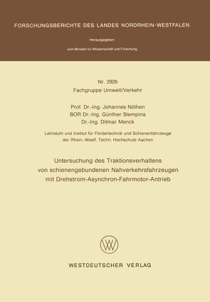 Untersuchung des Traktionsverhaltens von schienengebundenen Nahverkehrsfahrzeugen mit Drehstrom-Asynchron-Fahrmotor-Antrieb von Nöthen,  Johannes