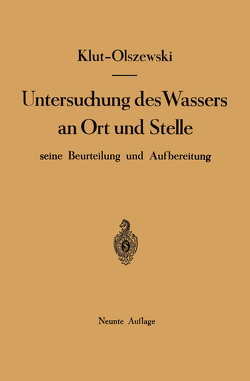 Untersuchung des Wassers an Ort und Stelle, seine Beurteilung und Aufbereitung von Klut,  Hartwig, Olszewski,  Wolf