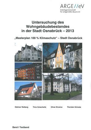 Untersuchung des Wohngebäudebestandes in der Stadt Osnabrück – 2013 von Brosius,  Oliver, Gniechwitz,  Timo, Schulze,  Thorsten, Walberg,  Dietmar