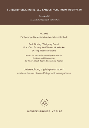 Untersuchung digital-pneumatisch ansteuerbarer Linear-Feinpositioniersysteme von Backé,  Wolfgang