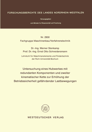 Untersuchung eines Hubwerkes mit redundanten Komponenten und zweiter kinematischer Kette zur Erhöhung der Betriebssicherheit gefährdender Lastbewegungen von Stenkamp,  Werner