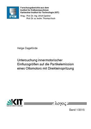 Untersuchung innermotorischer Einflussgrößen auf die Partikelemission eines Ottomotors mit Direkteinspritzung von Dageförde,  Helge