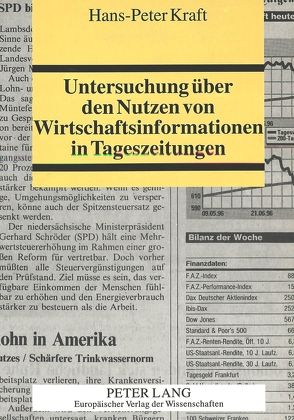 Untersuchung über den Nutzen von Wirtschaftsinformationen in Tageszeitungen von Kraft,  Hans-Peter