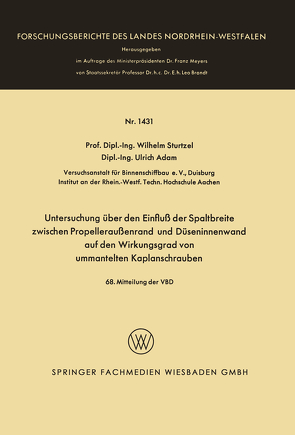 Untersuchung über den Einfluß der Spaltbreite zwischen Propelleraußenrand und Düseninnenwand auf den Wirkungsgrad von ummantelten Kaplanschrauben von Sturtzel,  Wilhelm