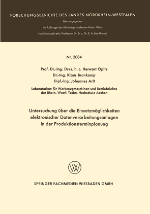 Untersuchung über die Einsatzmöglichkeiten elektronischer Datenverarbeitungsanlagen in der Produktionsterminplanung von Opitz,  Herwart