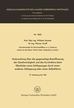 Untersuchung über die gegenseitige Beeinflussung der Geschwindigkeit und des Kurshaltens beim Überholen eines Schleppzuges durch einen anderen Schleppzug oder einen Selbstfahrer von Sturtzel,  Wilhelm