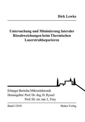 Untersuchung und Minimierung lateraler Rissabweichungen beim Thermischen Laserstrahlseparieren von Lewke,  Dirk