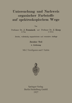 Untersuchung und Nachweis Organischer Farbstoffe auf Spektroskopischem Wege von Formánek,  Jaroslav, Grandmougin,  Eugen