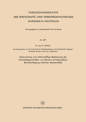 Untersuchung und zahlenmäßige Bestimmung der Schneideigenschaften von Messern mit besonderer Berücksichtigung rostfreier Messerstähle von Müchler,  Wilhelm