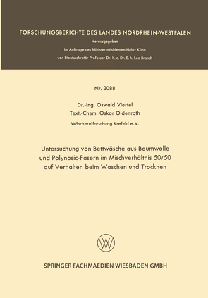 Untersuchung von Bettwäsche aus Baumwolle und Polynosic-Fasern im Mischverhältnis 50/50 auf Verhalten beim Waschen und Trocknen von Oldenroth,  Oskar, Viertel,  Oswald