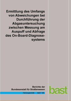 Untersuchung von in Betrieb befindlichen Fahrzeugen und emissionsrelevanten Bauteilen Feldüberwachung von Ranftl,  R.-P., Schröder,  Ralph, Steickert,  M., Walther,  D.