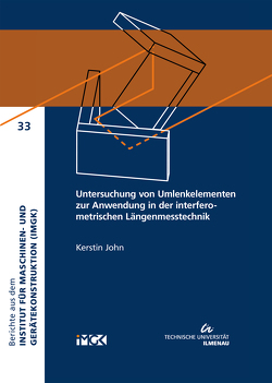 Untersuchung von Umlenkelementen zur Anwendung in der interferometrischen Längenmesstechnik von John,  Kerstin