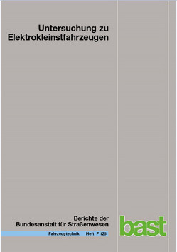 Untersuchung zu Elektrokleinstfahrzeugen von Adolph,  Thorsten, Bartels,  Oliver, Biermann,  Maxime, Frey,  Alexander, Halbach,  Armin-Laszlo, Hoffmann,  Heike, Kollmus,  Bernhard