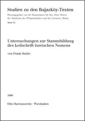 Untersuchung zur Stammbildung des keilschrift-luwischen Nomens von Starke,  Frank