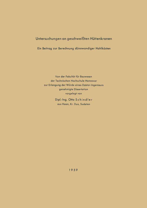 Untersuchungen an geschweißten Hüttenkranen von Schindler,  Otto