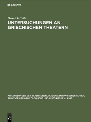 Untersuchungen an Griechischen Theatern von Bulle,  Heinrich, Lehmann-Hartleben,  K., Möbius,  H.