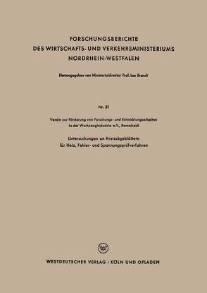 Untersuchungen an Kreissägeblättern für Holz, Fehler- und Spannungsprüfverfahren