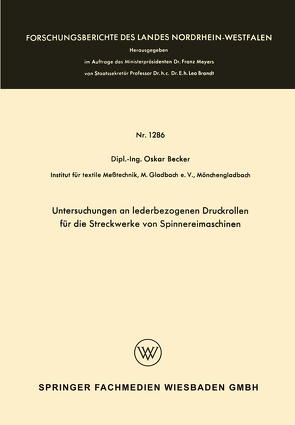 Untersuchungen an lederbezogenen Druckrollen für die Streckwerke von Spinnereimaschinen von Becker,  Oskar