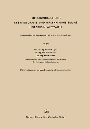 Untersuchungen an Werkzeugmaschinenelementen von Honrath,  Kurt, Opitz,  Herwart, Piekenbrink,  Rolf