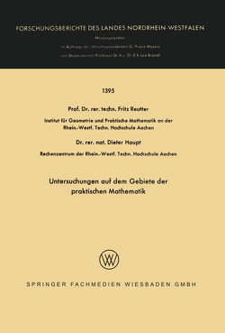 Untersuchungen auf dem Gebiete der praktischen Mathematik von Haupt,  Dieter, Reutter,  Fritz