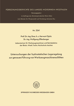 Untersuchungen der hydrostatischen Lageregelung zur genauen Führung von Werkzeugmaschinenschlitten von Opitz,  Herwart